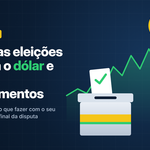 Como as eleições afetam o dólar e os investimentos no Brasil